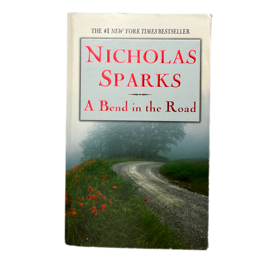 A Bend in the Road by Nicholas Sparks