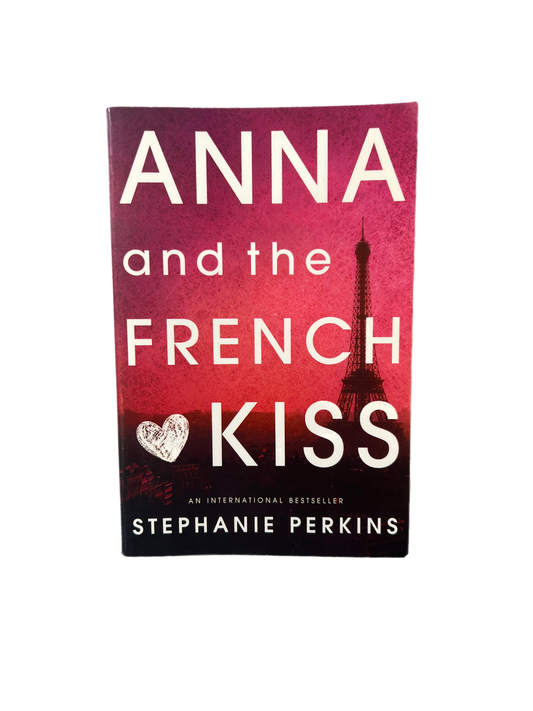 Anna and the French Kiss by Stephanie Perkins