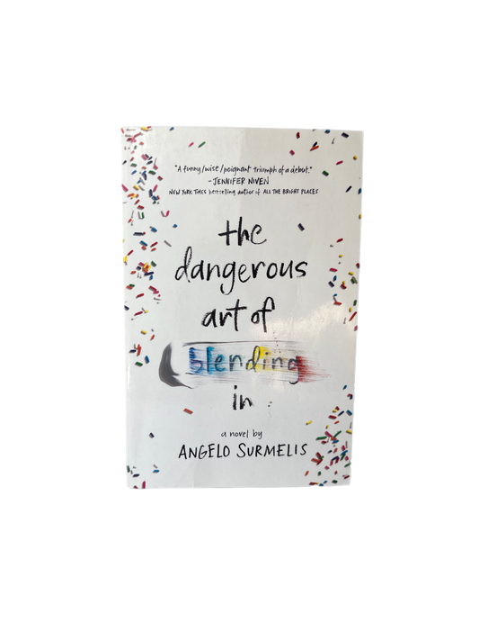 The Dangerous Art of Blending In by Angelo Surmelis