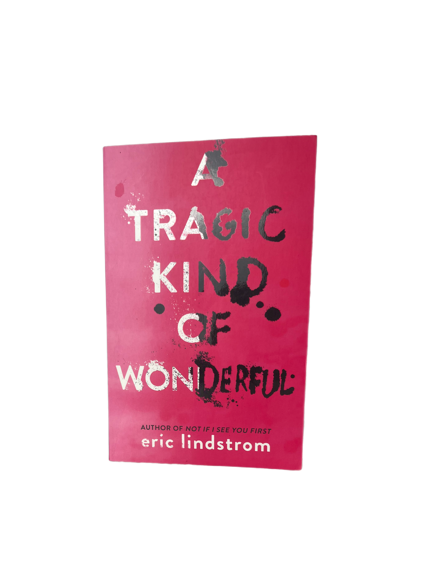 A Tragic Kind of Wonderful by Eric Lindstrom